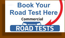 Book Your Road Test Here ROAD TESTS Commercial